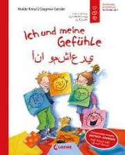 Ich und meine Gefühle - Deutsch - Arabisch (Starke Kinder - glückliche Eltern)