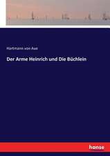 Der Arme Heinrich und Die Büchlein