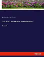 Carl Maria von Weber - ein Lebensbild