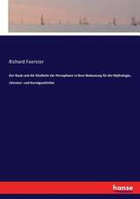 Der Raub und die Rückkehr der Persephone in ihrer Bedeutung für die Mythologie, Literatur- und Kunstgeschichte