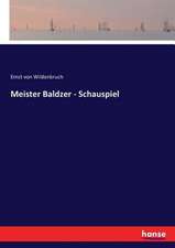 Meister Baldzer - Schauspiel