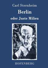 Berlin oder Juste Milieu