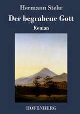 Der begrabene Gott