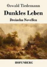 Dunkles Leben