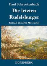 Die letzten Rudelsburger