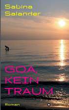 Goa, Kein Traum