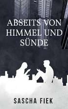 Abseits von Himmel und Sünde