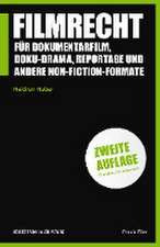 Filmrecht für Dokumentarfilm, Doku-Drama, Reportage und andere Non-Fiction-Formate