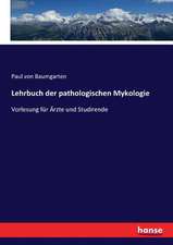 Lehrbuch der pathologischen Mykologie