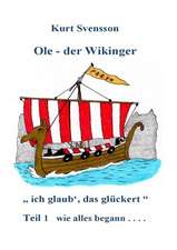 Ole, der Wikinger Teil 1 - wie alles begann - ich glaub¿ das glückert