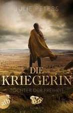 Die Kriegerin - Tochter der Freiheit