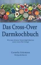 Das Cross-Over Darmkochbuch