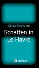 Schatten in Le Havre