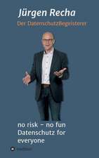 no risk - no fun Datenschutz for everyone