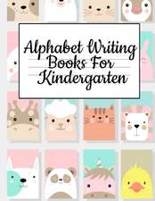 Alphabet Writing Books For Kindergarten