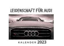 Leidenschaft für Audi