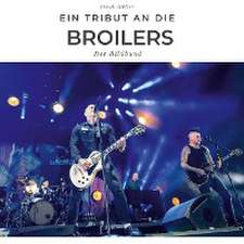 Ein Tribut an Die Broilers