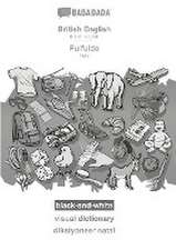 BABADADA black-and-white, British English - Fulfulde, visual dictionary - diksiyoneer natal