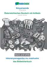 BABADADA black-and-white, Ikinyarwanda - Österreichisches Deutsch mit Artikeln, inkoranyamagambo mu mashusho - das Bildwörterbuch