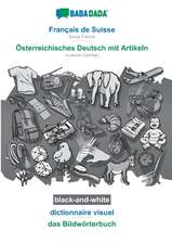 BABADADA black-and-white, Français de Suisse - Österreichisches Deutsch mit Artikeln, dictionnaire visuel - das Bildwörterbuch