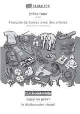 BABADADA black-and-white, Uzbek (in cyrillic script) - Français de Suisse avec des articles, visual dictionary (in cyrillic script) - le dictionnaire visuel