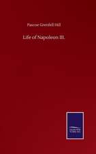 Life of Napoleon III.