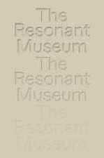 The Resonant Museum. Berlin Conversations on Mental Health.