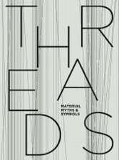 THREADS - Material, Myths & Symbols