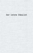 Der letzte Idealist
