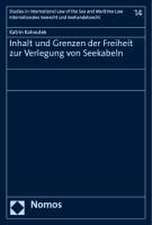 Inhalt und Grenzen der Freiheit zur Verlegung von Seekabeln