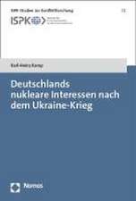 Deutschlands nukleare Interessen nach dem Ukraine-Krieg