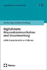 Digitalisierte Massenkommunikation und Verantwortung