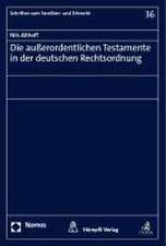 Die außerordentlichen Testamente in der deutschen Rechtsordnung