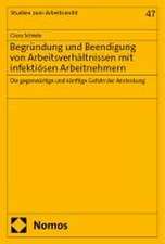 Begründung und Beendigung von Arbeitsverhältnissen mit infektiösen Arbeitnehmern