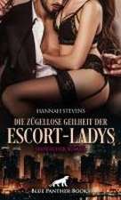 Die zügellose Geilheit der Escort-Ladys | Erotischer Roman