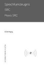 AB - Flatow, A: Sprechfunkzeugnis SRC - Praxis SRC - ICOM M5