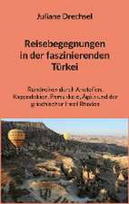 Reisebegegnungen in der faszinierenden Türkei