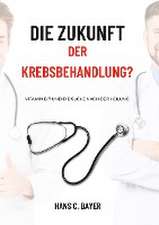 Die Zukunft der Krebsbehandlung?