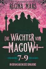 Die Wächter von Magow: In den Klauen des Grauens