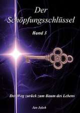 Der Schöpfungsschlüssel Band 3