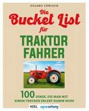 Die Bucket List für Traktor Fahrer