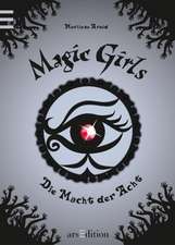 Magic Girls 08. Die Macht der Acht