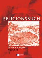 Religionsbuch für das 4. Schuljahr Arbeitsheft - Neuausgabe