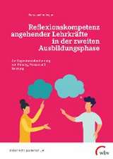 Reflexionskompetenz angehender Lehrkräfte in der zweiten Ausbildungsphase