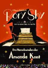 Rory Shy, der schüchterne Detektiv - Das Verschwinden der Amanda Kent (Rory Shy, der schüchterne Detektiv, Bd. 4)