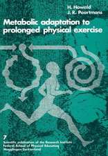 Metabolic Adaptation to Prolonged Physical Exercise: Proceedings of the Second International Symposium on Biochemistry of Exercise Magglingen 1973