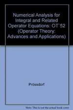 Numerical Analysis for Integral and Related Operator Equations: OT`52