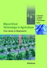 Mycorrhizal Technology in Agriculture: From Genes to Bioproducts