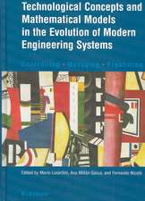 Technological Concepts and Mathematical Models in the Evolution of Modern Engineering Systems: Controlling • Managing • Organizing