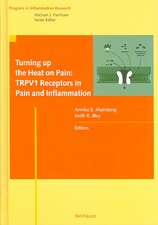 Turning up the Heat on Pain: TRPV1 Receptors in Pain and Inflammation